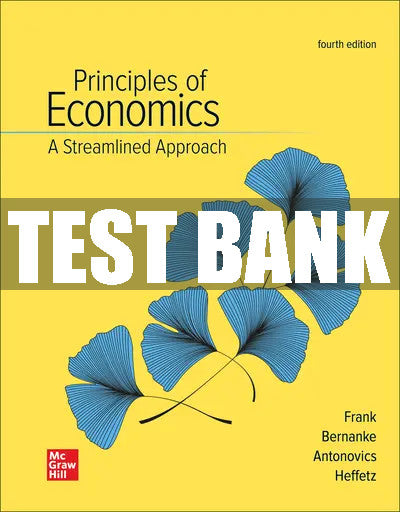 Test Bank Principles of Economics, A Streamlined Approach
