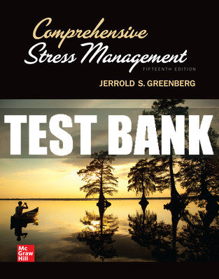 Test Bank Comprehensive Stress Management, 15th Edition