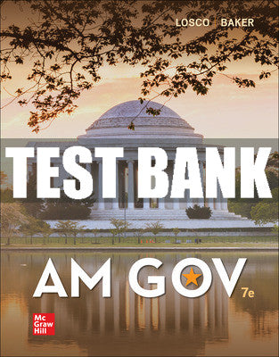 Test Bank AM GOV, 7th Edition