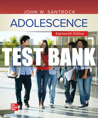 Test Bank Adolescence, 18th Edition