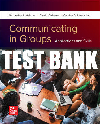 Test Bank Communicating in Groups: Applications and Skills, 11th Edition