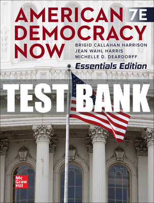 Test Bank American Democracy Now, Essentials, 7th Edition