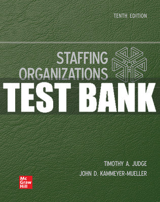 Test Bank Staffing Organizations, 10th Edition