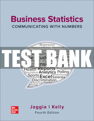 Test Bank Business Statistics: Communicating with Numbers, 4th Edition