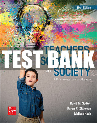 Test Bank Teachers, Schools, and Society: A Brief Introduction to Education, 6th Edition