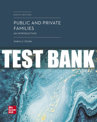 Test Bank Public and Private Families: An Introduction, 9th Edition