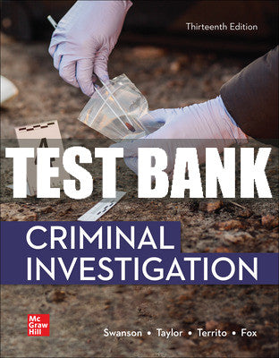 Test Bank Criminal Investigation, 13th Edition