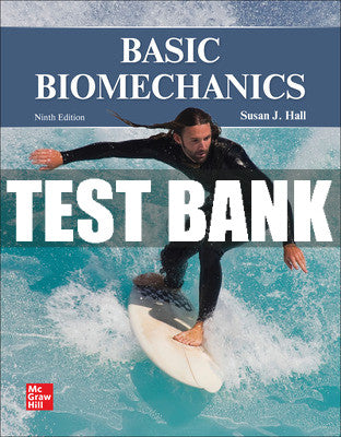 Test Bank Basic Biomechanics, 9th Edition