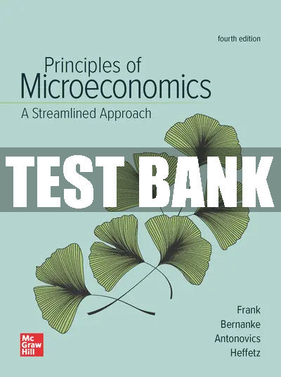 Test Bank Principles of Microeconomics, A Streamlined Approach