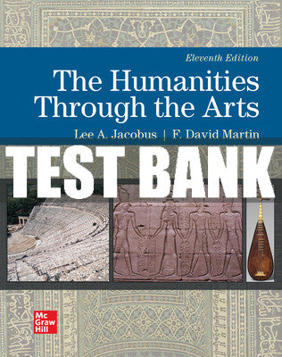 Test Bank The Humanities through the Arts, 11th Edition