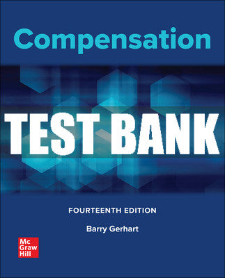 Test Bank Compensation, 14th Edition
