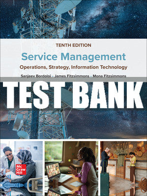 Test Bank Service Management: Operations, Strategy, Information Technology, 10th Edition
