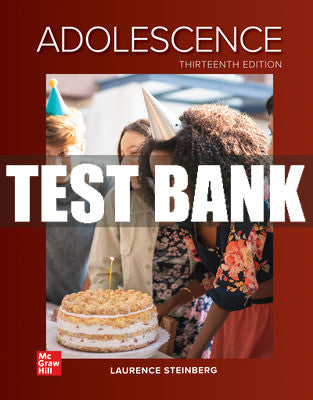 Test Bank Adolescence, 13th Edition