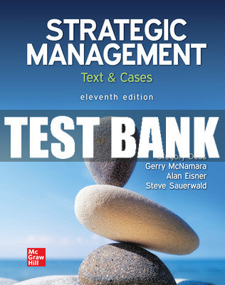 Test Bank Strategic Management: Text and Cases, 11th Edition