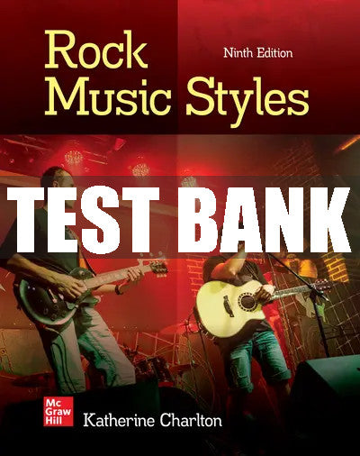 Test Bank Rock Music Styles: A History, 9th Edition