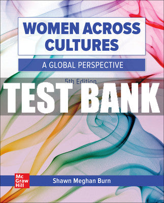Test Bank Women Across Cultures: A Global Perspective, 5th Edition