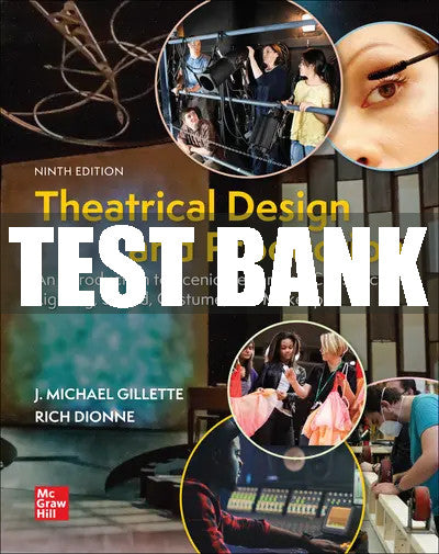 Test Bank Theatrical Design and Production: An Introduction to Scene Design and Construction, Lighting, Sound, Costume, and Makeup, 9th Edition