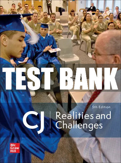 Test Bank CJ: REALITIES AND CHALLENGES, 5th Edition