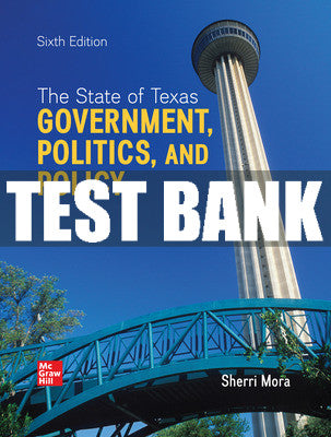 Test Bank The State of Texas: Government, Politics, and Policy, 6th Edition