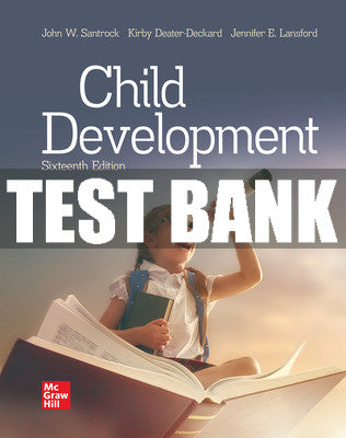 Test Bank Child Development: An Introduction, 16th Edition