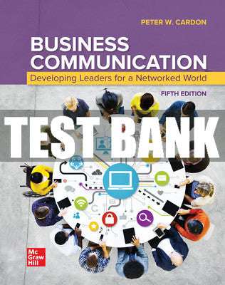 Test Bank Business Communication: Developing Leaders for a Networked World, 5th Edition